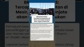 BREAKING NEWS: Tercapai Kesepakatan di Sharm El-Sheikh, Gencatan Senjata akan Segera Dilakukan