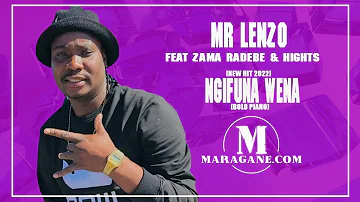 Mr Lenzo & Zama Radebe  - Ngifuna Wena ft Hights  - {Official Audio}