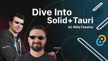 Dive into Solid + Tauri w/Atila Fassina
