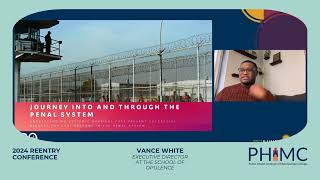 2024 Reentry Conference Highlight - Vance White Part Three