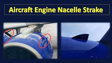 What is an aircraft engine nacelle strake ? || How engine nacelle strake works ?