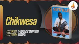 Lawrence Mbenjere - Chikwesa