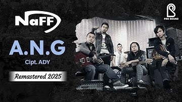NaFF - A.N.G | REMASTERED 2025 | Official Lyric Video