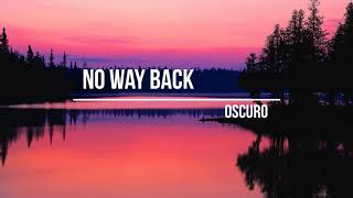 Oscuro - No Way Back