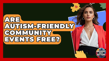 Are Autism-friendly Community Events Free? - Answers About Autism