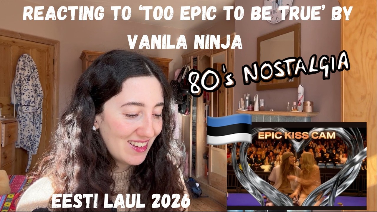 ESTONIA ‘EESTI LAUL’ 2026 - REACTING TO ‘TOO EPIC TO BE TRUE’ BY VANILLA NINJA (ESTONIA WINNER 🇪🇪)
