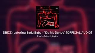 DBIZZ featuring Sada Baby - "Do My Dance" [OFFICIAL AUDIO]