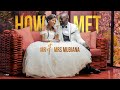 How We Met - The Mubianas