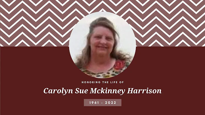 Carolyn Sue Mckinney Harrison Funeral Service