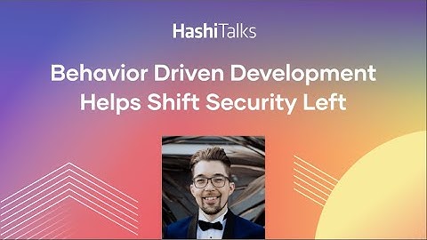 Behavior Driven Development Helps Shift Security Left