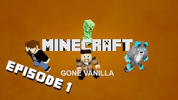 Minecraft: GONE VANILLA Episode 1 - The Wonderful World of Creeper Fodder