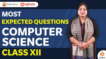 Most Expected Questions | Computer Science (Code 283) Class XII | CBSE 2020
