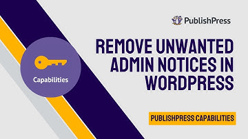 How to Remove Unwanted Admin Notices in WordPress