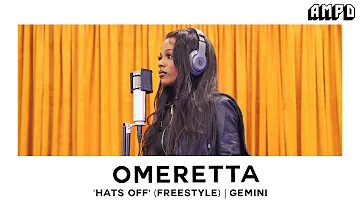 Omeretta - "Hats Off” (Freestyle) | Zodiac Freestyle [Air Sign] | AMPD Exclusive