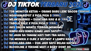 Download lagu DJ TIKTOK TERBARU 2025🎵DJ TOR MONITOR KETUA - ORANG BARU LEBE GACOR🎵DJ NGAPAIN REPOT X PICA PICA 2