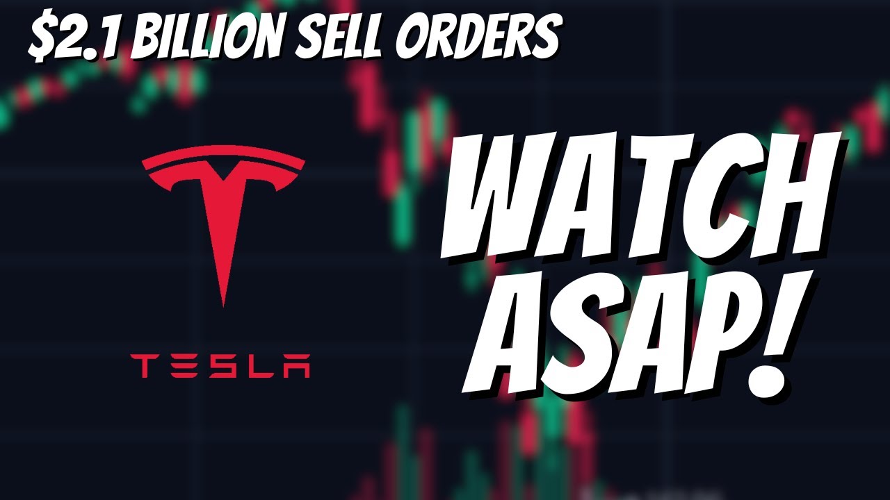 Tesla Stock: $2.1 Billion in Sell Orders.. Tomorrow is going to be HUGE ...