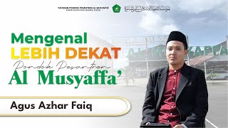 Getting to Know the AL Musyaffa' Kendal Islamic Boarding School Better || Agus Azhar Faiq