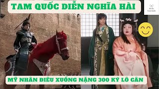 Tam quốc diễn nghĩa phiên bản hài,điêu thuyền 300 kg #tamquốcdiễnnghĩa #tamquocdiennghia #tamquocchi