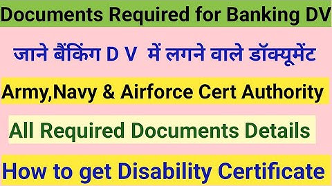 Documents Required for Banking DV/ How to got Disability Certificate/ Exserviceman Docs for Banking