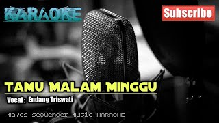 TAMU MALAM MINGGU -Endang Triswati- KARAOKE