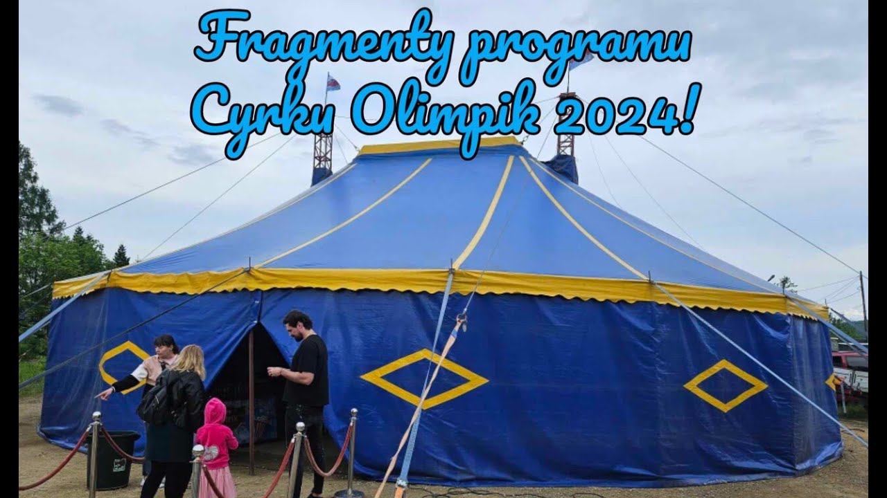 Video relacja z Cyrku Olimpik 2024! (fragmenty)