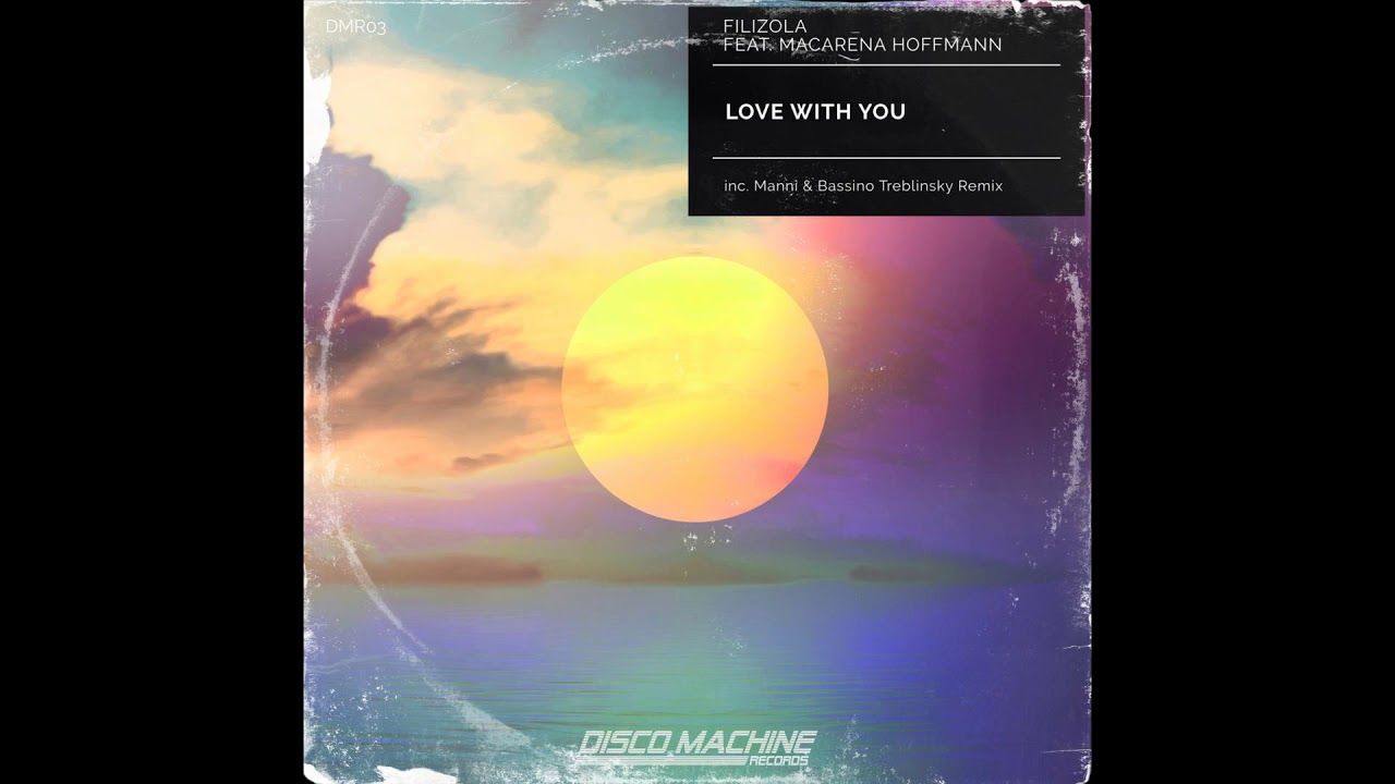 Filizola feat  Macarena Hoffmann - Love With You