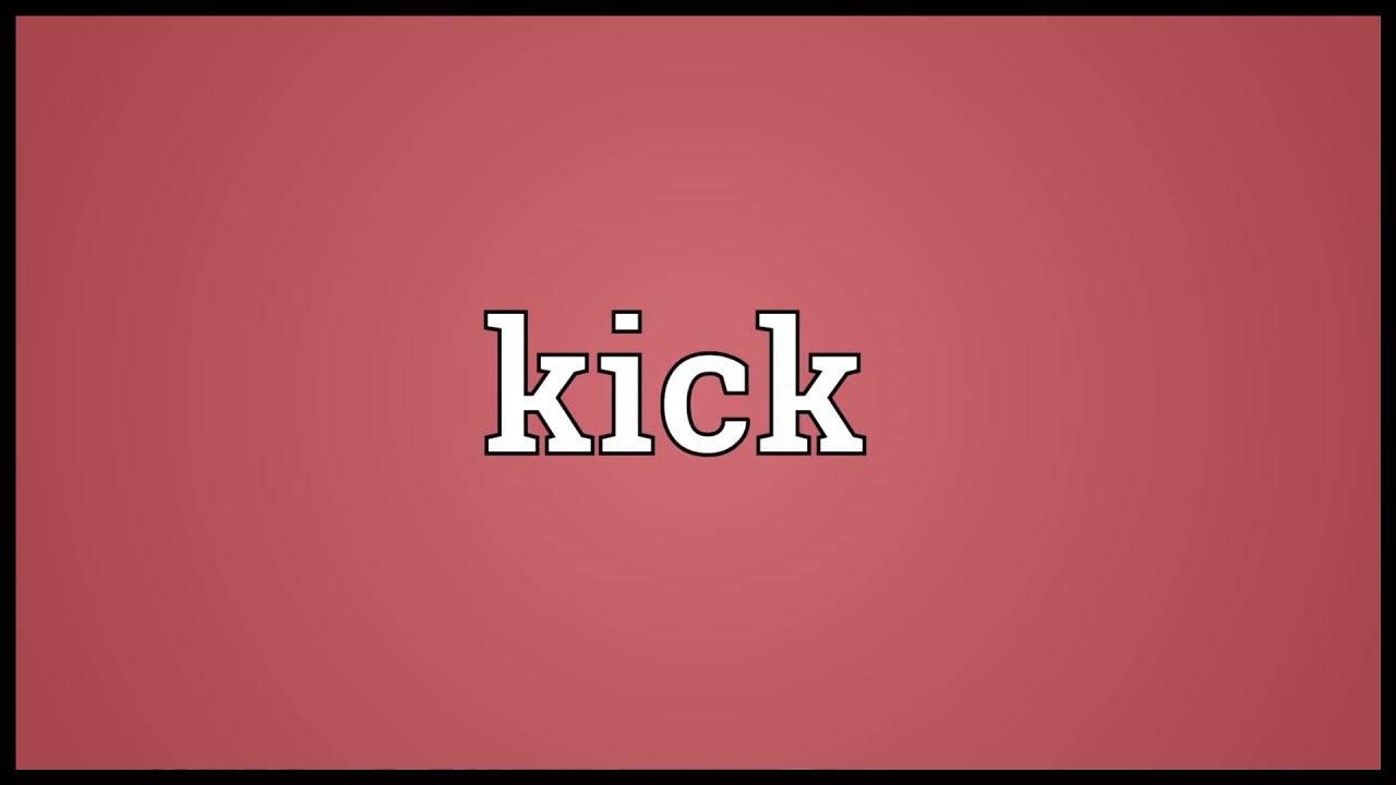 kick meaning in English YouTube