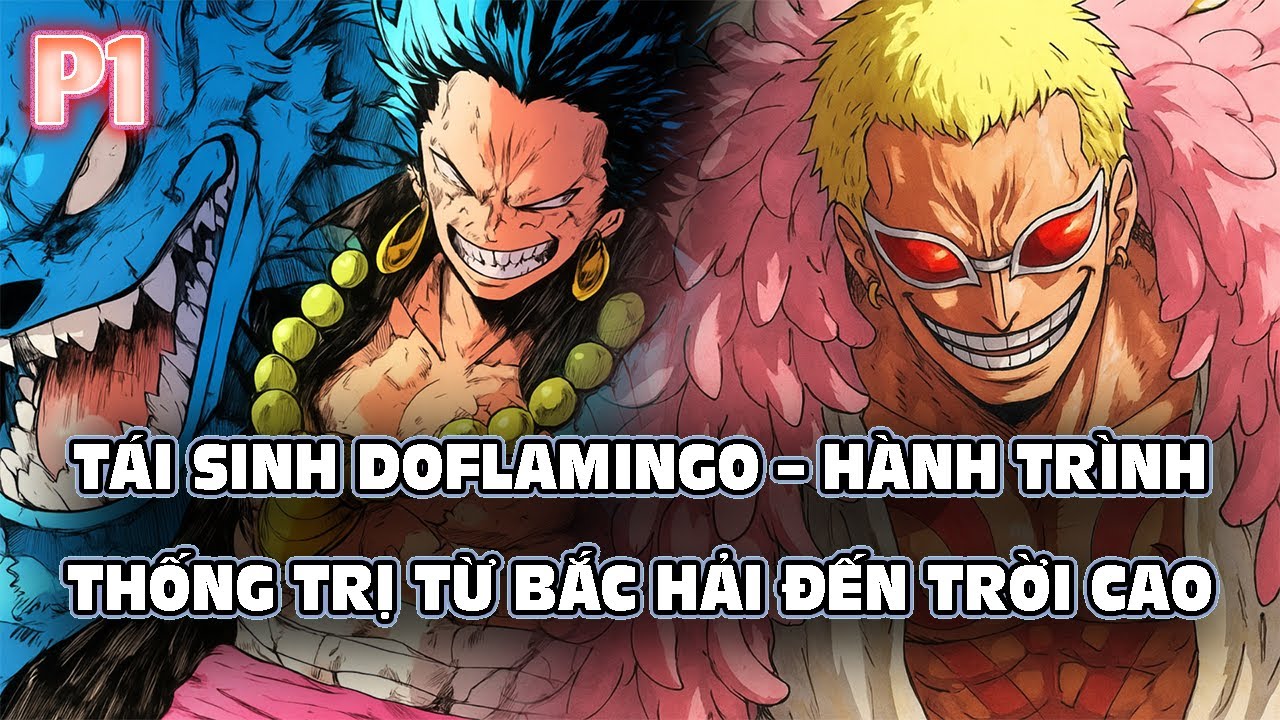 TÁI SINH DOFLAMINGO – HÀNH TRÌNH THỐNG TRỊ TỪ BẮC HẢI ĐẾN TRỜI CAO | P1