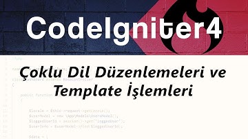 Multi-Language (Çoklu Dil) Düzenlemeleri ve Template İşlemleri #6 - CodeIgniter 4 Dersleri
