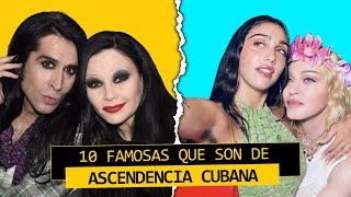 10 FAMOSAS INTERNACIONALES de ASCENDENCIA CUBANA (II)