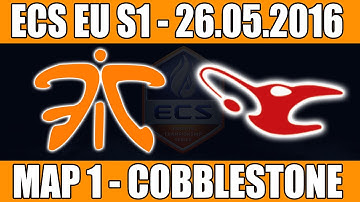 Fnatic vs Mousesports | Map 1 (Cobblestone) Playoffs of ECS EU Season 1 2016 CS:GO (26.05.2016)