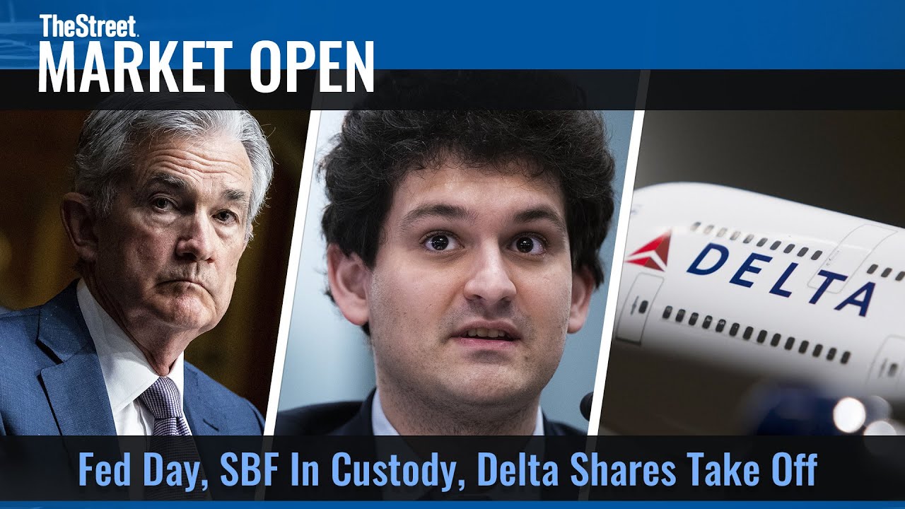 Federal Reserve Meeting Kicks Off, SBF Indicted, Delta Shares Soar – Market Open LIVE
