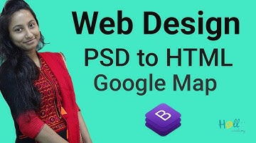 Bootstrap basic tutorial 2018 (Bangla) Part 14 - Psd to Html(Google Map)