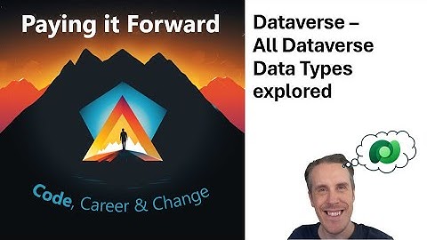 All Microsoft Dataverse Data Types Explored