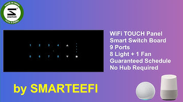 NEW : Smarteefi WiFi Touch Panel Smart Switch Board - 6Modular Size, 9 Smart Points (8 Light, 1 Fan)