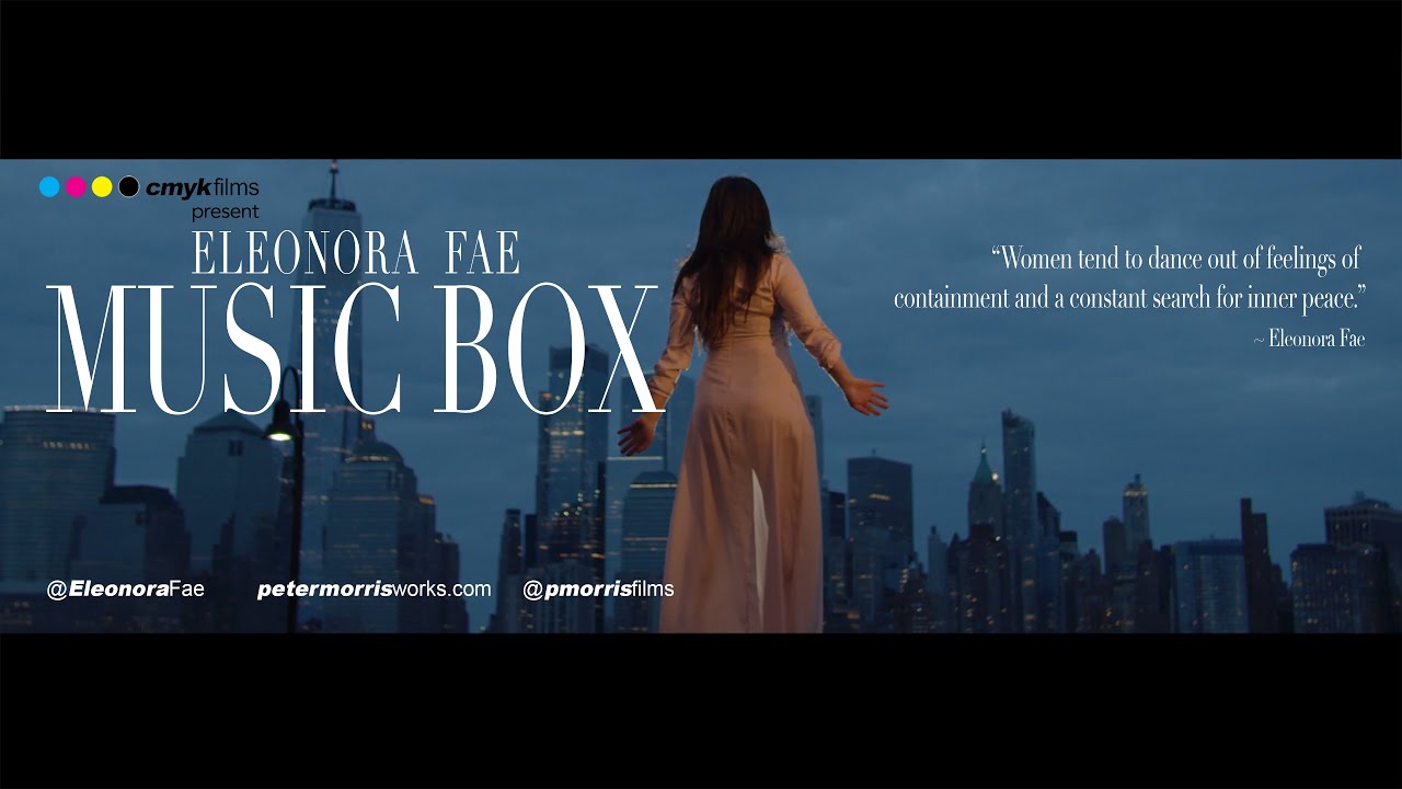 CMYKfilms presents :: ELEONORA - Music Box