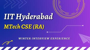IIT Hyderabad MTech CSE (RA) Interview Experience