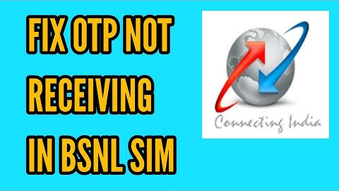 BSNL Sim OTP Not Receiving Problem Solved || How to Fix OTP Not Receiving in BSNL Sim