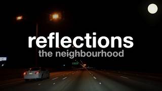 The Neighbourhood - Reflections (Lyrics)