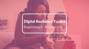 Digital Resilience Toolkit: Supporting 6 - 10 year olds | Internet Matters