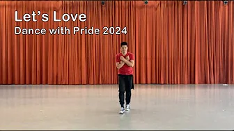 "Let's Love" DANCE WITH PRIDE choreography