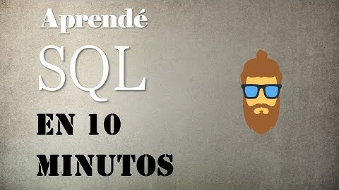 SQL desde cero: Aprende SQL en 10 minutos