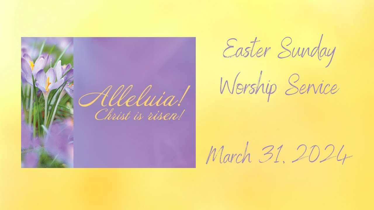Easter Sunday Worship Service ~ March 31, 2024 - YouTube
