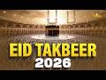 EID UL FITR TAKBEER 2026 Most Beautiful Eid Takbeer Allahu Akbar Takbeer2026 Noble Reciters