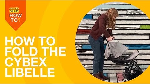 How to fold and unfold the Cybex Libelle stroller
