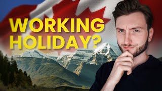 How to Apply for Working Holiday Visa Step-by-Step. Pathway to Canada for Some Countries