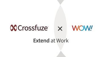 Crossfuze Extend at Work: A Word from WOW! Internet