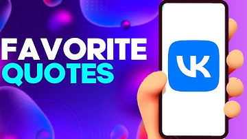 How to Manage Your Favorite Quotes on vk app on Android and iphone IOS