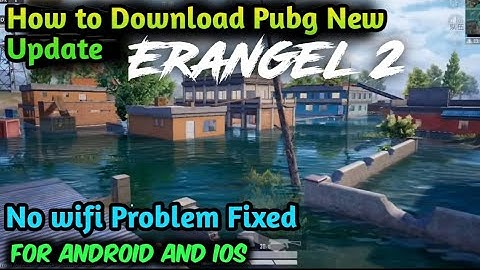 How to UPDATE PUBG Mobile ERANGEL 2.0 without Playstore in INDIA