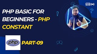 PHP Constants Explained | Learn Constants in PHP | Bangla Tutorial Part 09